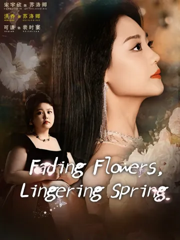 Fading Flowers, Lingering Spring